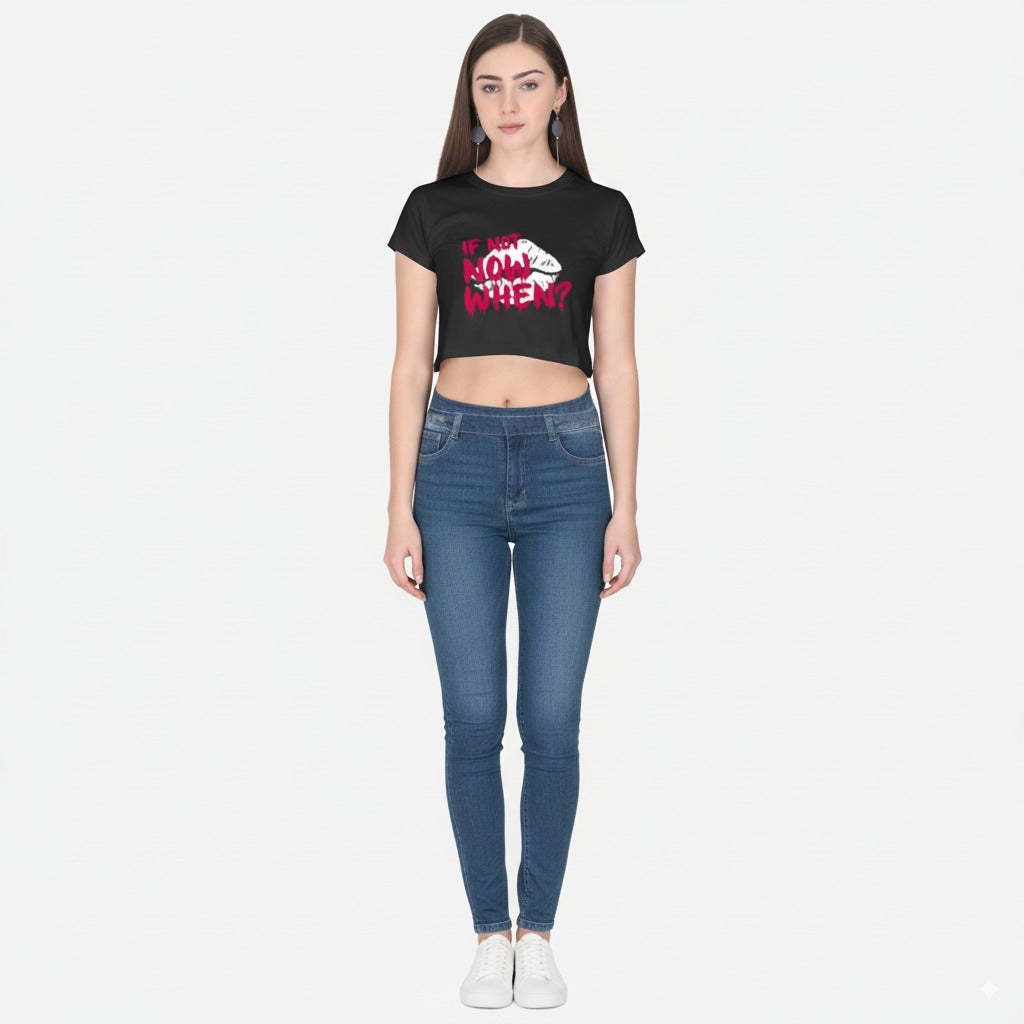 If Not Now, When? Women’s Crop Top